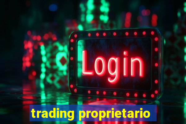 trading proprietario